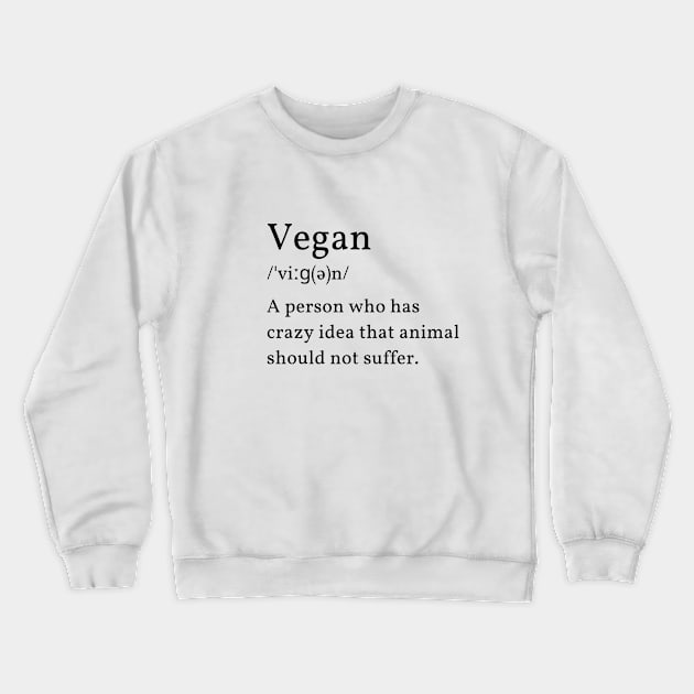 Vegan Definition Tee Crewneck Sweatshirt by The VEGAN Store